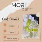 Oud Touch 2 - توليفة عطرية تجمع بين الورد والعود والمسك الأبيض